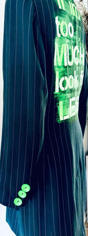 "If I'm too much look for less" Long Jacket